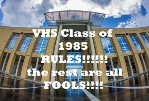 VHS Class of 85, 30 Year Reunion Information (10.17.15)